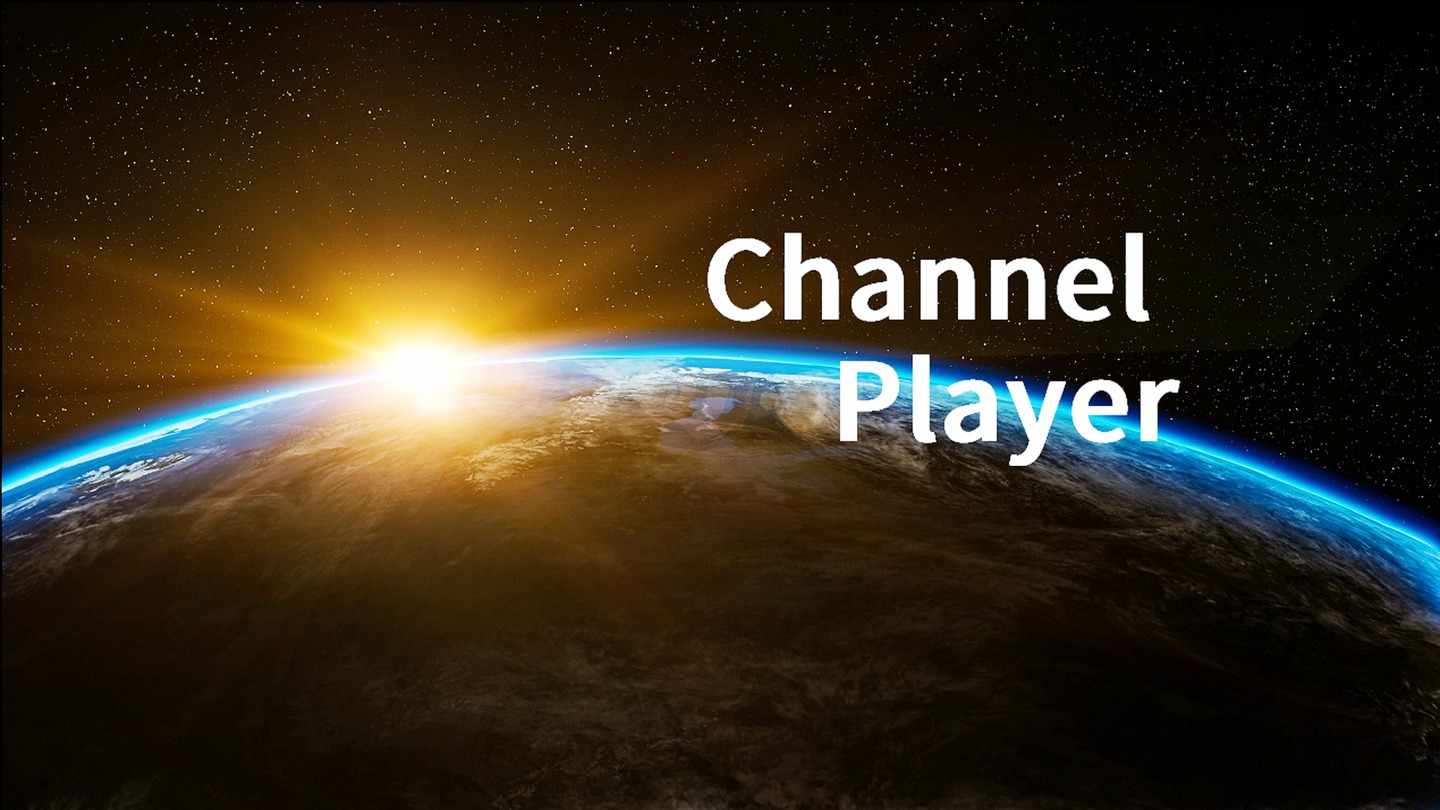 《频道播放器》Channel Player