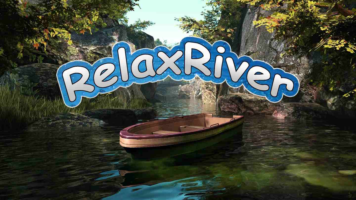 《放松河 高清》Relax River HD